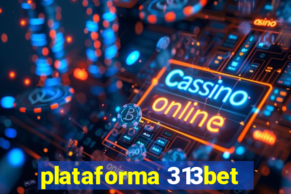 plataforma 313bet